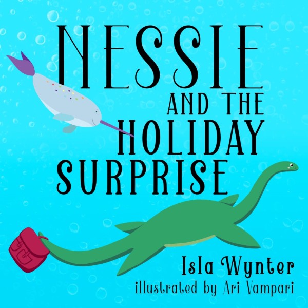 Book cover for Nessie and the Holiday Surprise by Isla Wynter - a story about ocean adventures, climate change, and tolerance