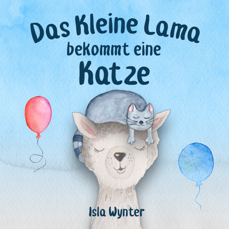 Cover zu »Das kleine Lama bekommt eine Katze« von Isla Wynter: kleines Lama mit Kätzchen, sanfte Pastellfarben.