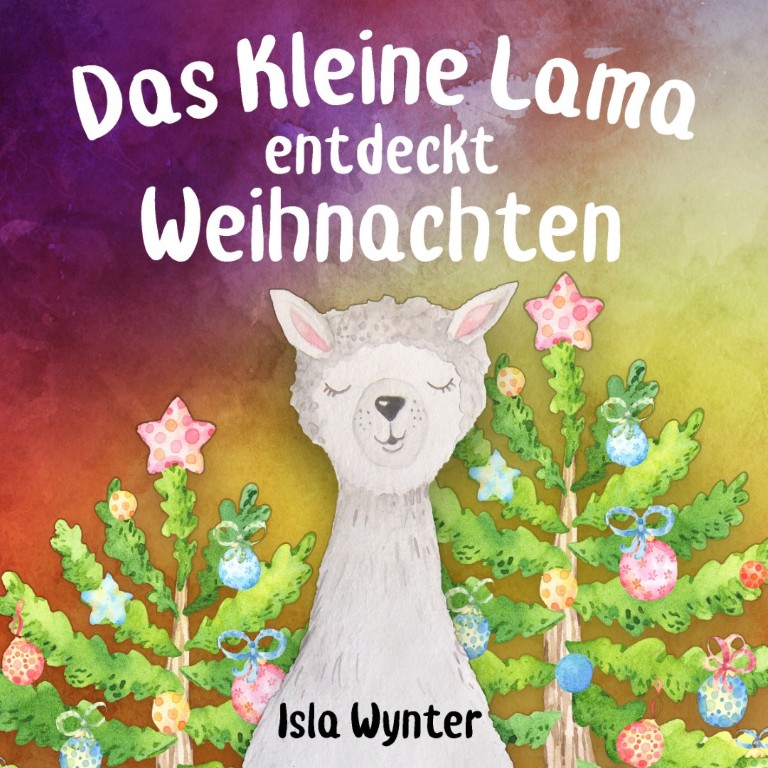 Cover zu »Das kleine Lama entdeckt Weihnachten« von Isla Wynter: Lama im Schnee mit Lichtern und Tannenbaum.